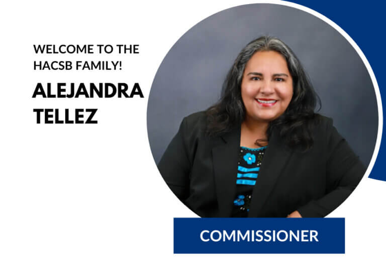 Welcome to the HACSB family Alejandra Tellez, Commissioner